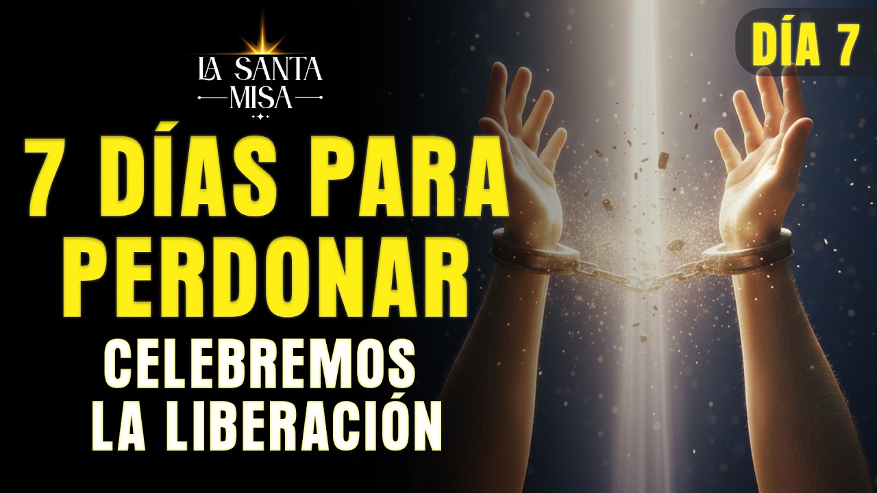 7 días para perdonar - Día 7: Algo poderoso se liberará en tu alma
