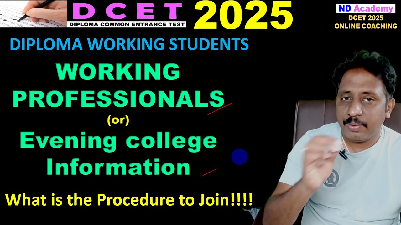 DCET DIPLOMA WORKING PROFESSIONALS INFORMATION |EVENING ENGG COLLEGE |DCET 2025 |ND Academy