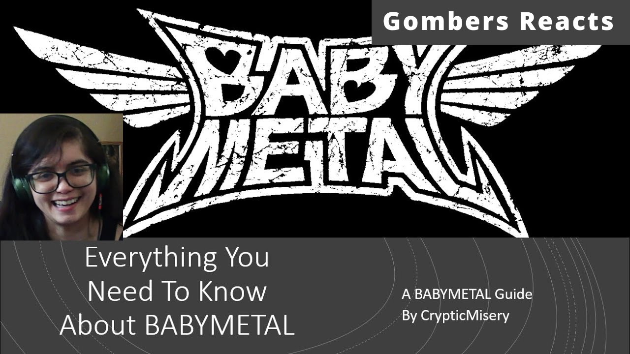 Everything You Need to Know About Babymetal Guide by CrypticMisery REACTION | Gombers Reacts