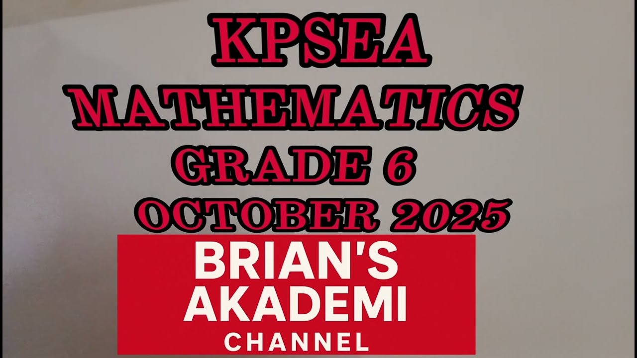 KPSEA MATHEMATICS GRADE 6 2025