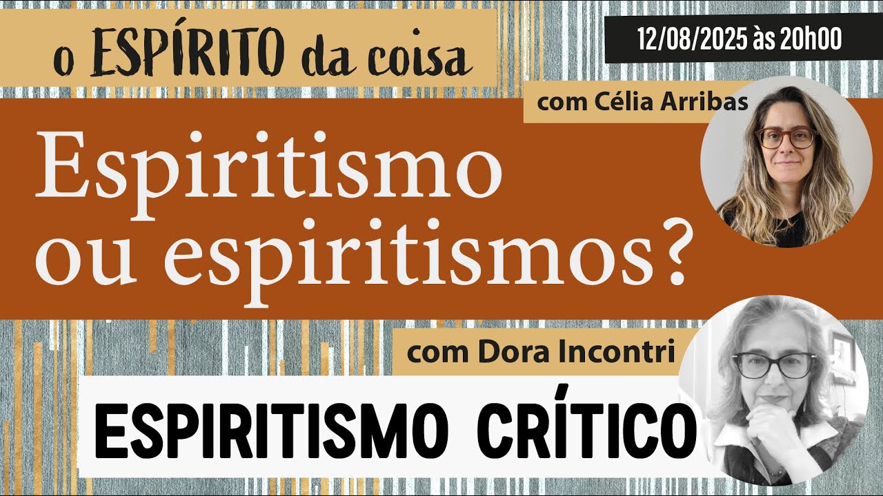 Espírito da coisa 116 - Espiritismo ou espiritismos?