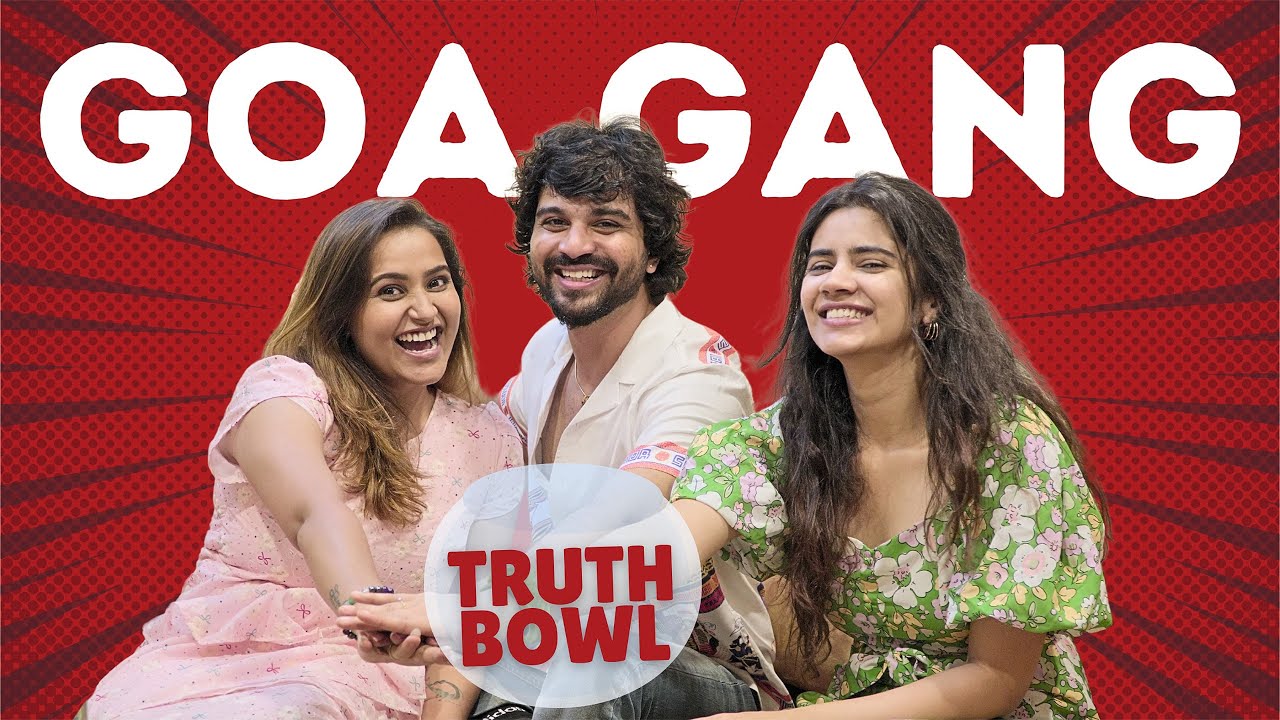 TRUTH BOWL | GOA GANG RE-UNION | Neengal Kaetavai | Jack and Chill