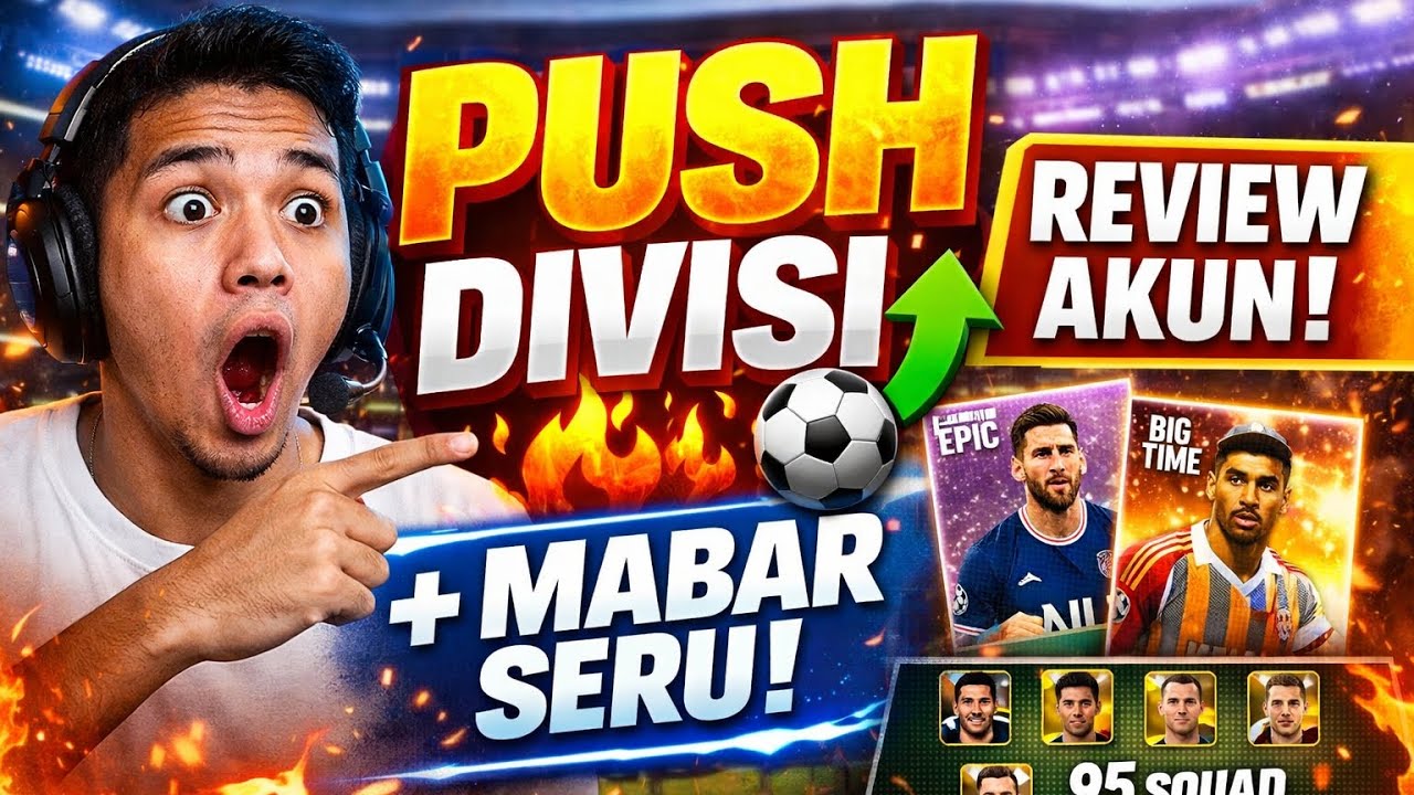 🔥 PUSH DIVISI + MABAR + REVIEW AKUN eFOOTBALL 🔥