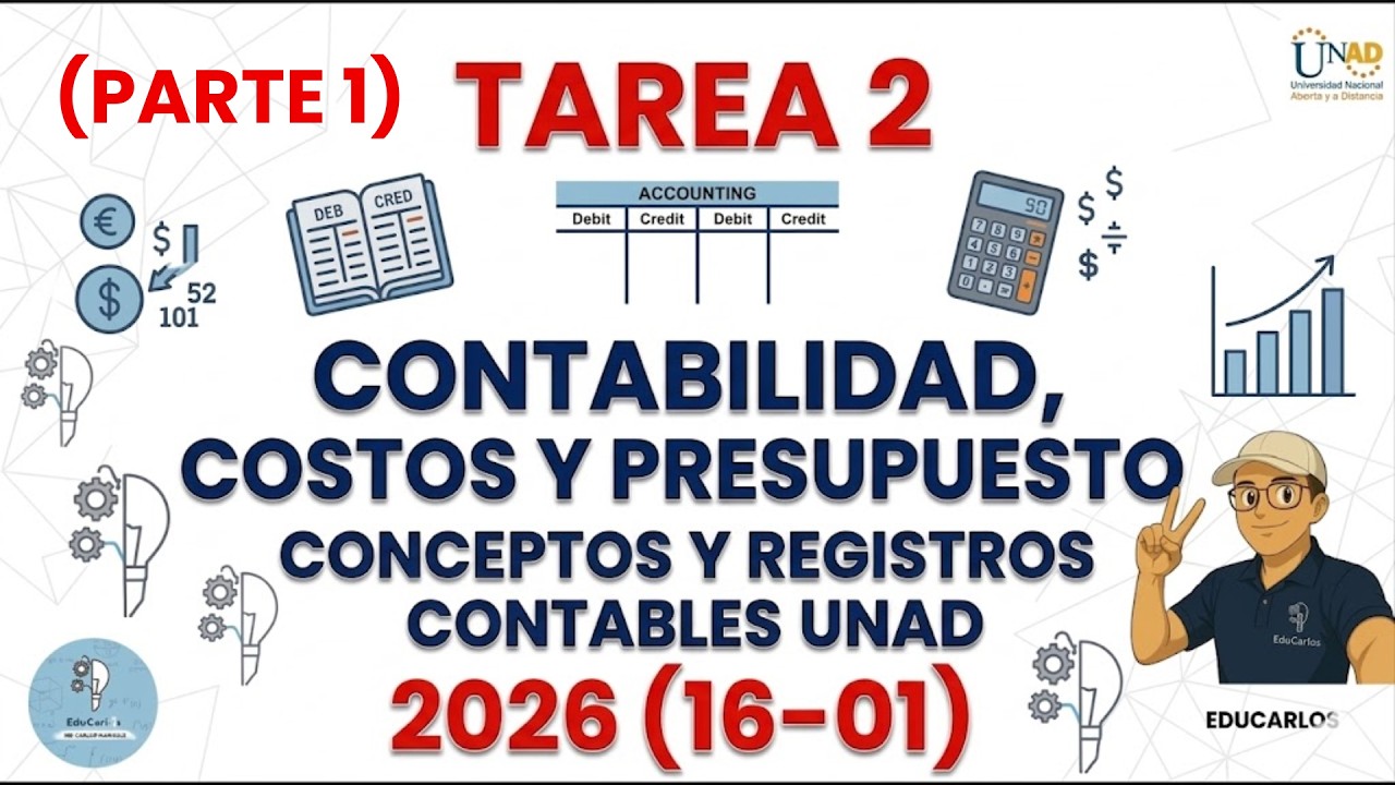 Tarea 2 | Contabilidad, costos y presupuesto – conceptos y registros contables UNAD 2026 (16-01)