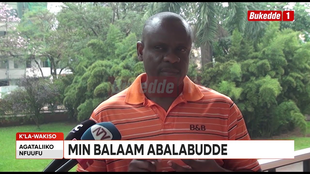 Minisita Balaam alabudde abavubuka obutetentala kwekalakaasa ku lwookubiri.