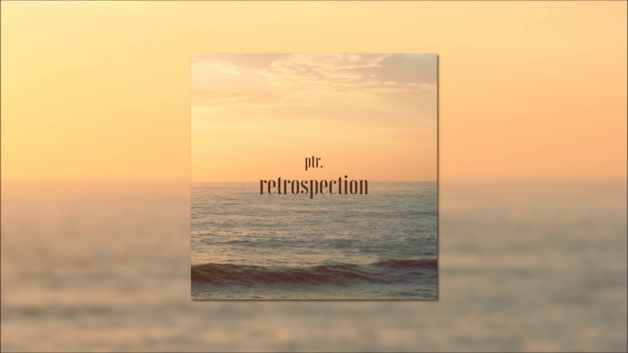 Ptr. - Retrospection