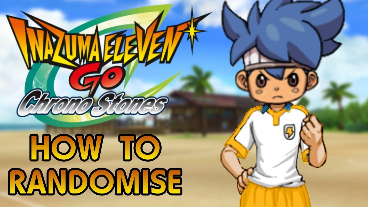 How to Completely Randomise your Inazuma Eleven GO: Chrono Stones Wildfire or Thunderflash!!