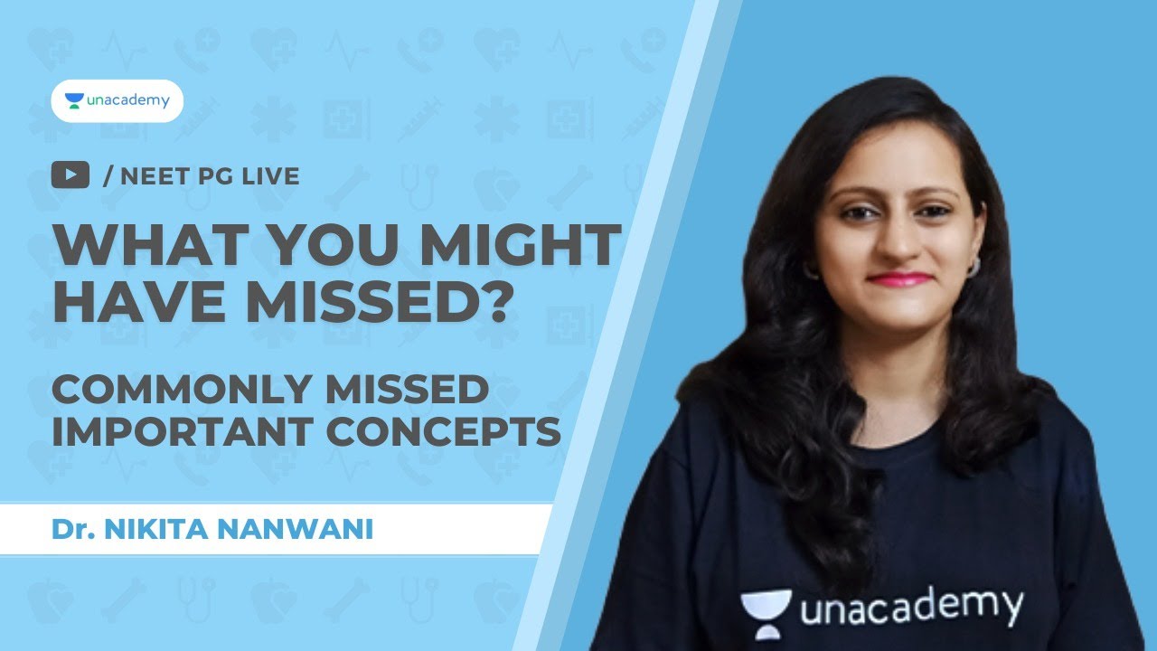 What you might have missed? Commonly Missed Important Concepts | Dr. Nikita Nanwani