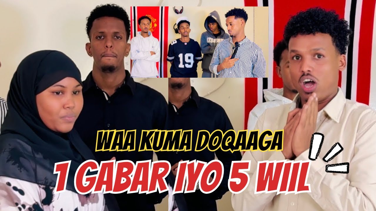 WAA KUMA DOOQAAGA 1 GABAR IYO 5 WIIL