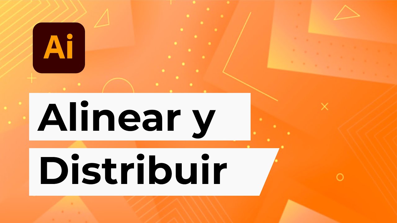 ALINEAR Y DISTRIBUIR en Adobe Illustrator ¿Cómo hacerlo de la forma correcta?
