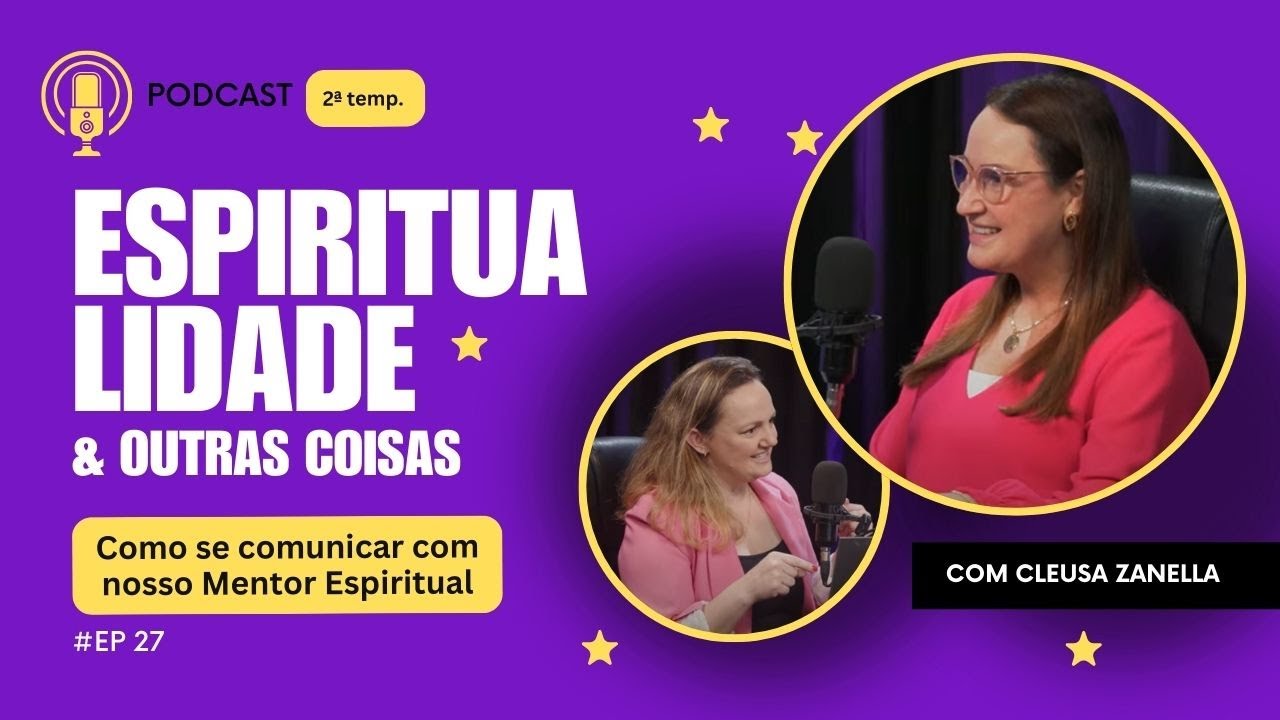 Como se comunicar com nosso Mentor Espiritual - EP 27