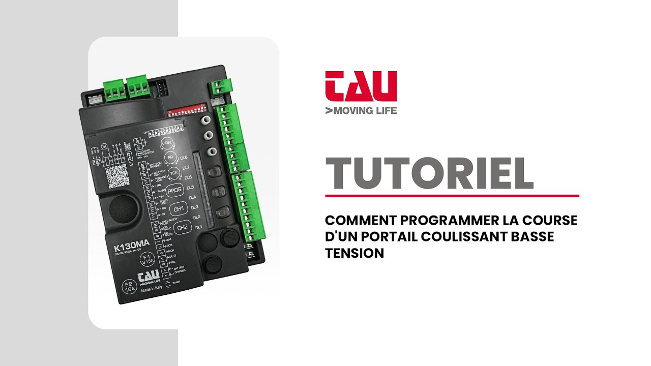 TAU | TUTORIEL: COMMENT PROGRAMMER LA COURSE D’UN PORTAIL COULISSANT BASSE TENSION