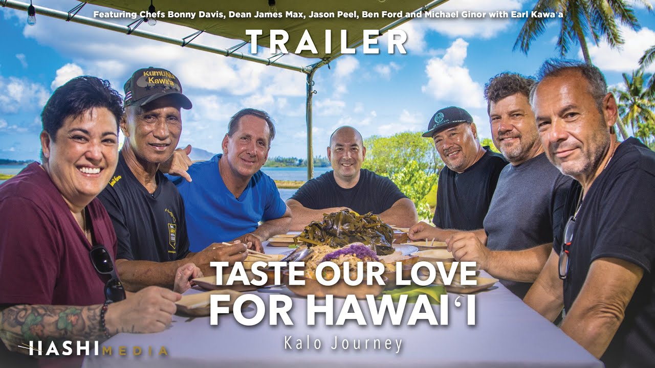 Episode 4: Hashi Media Presents Taste Our Love For Hawai'i, Kalo Journey, Trailer
