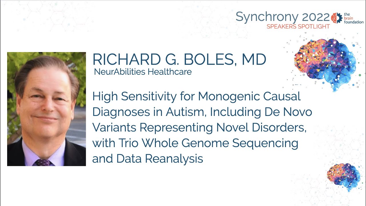 Genetic Diagnosis in ASD: Re-Examining Genome Sequencing Data - Richard Boles MD @Synchrony2022