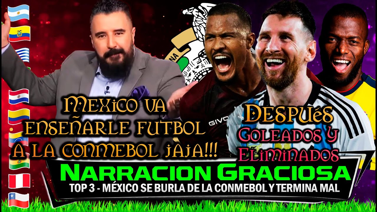 TOP 3 México subestima a la Conmebol pero le llega el karma 🏆 narraciones deportivas graciosas 🔥