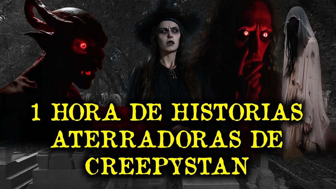 1 HORA DE HISTORIAS ATERRADORAS DE CREEPYSTAN