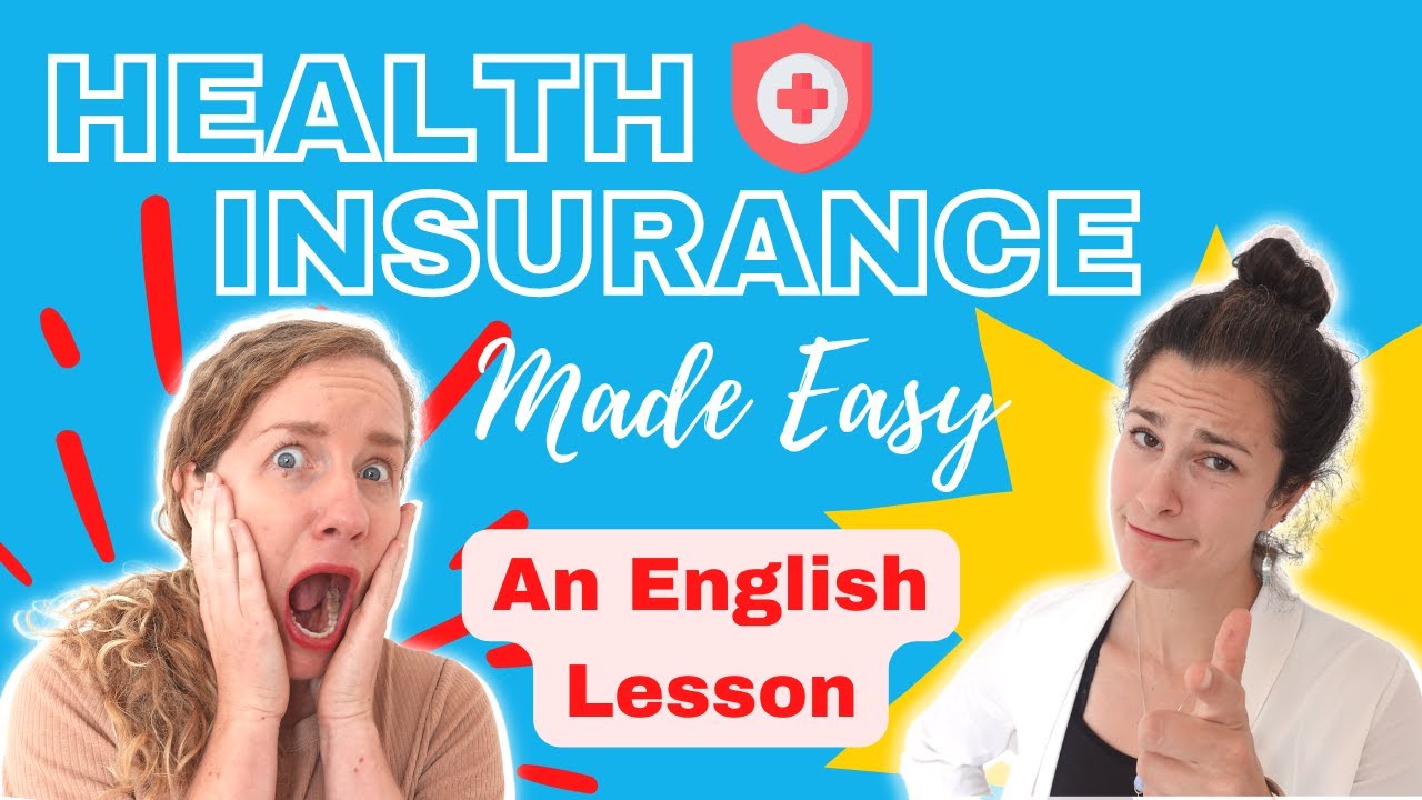 Health Insurance Explained (an English Lesson) | Learn Vocabulary You Need For Choosing a Plan