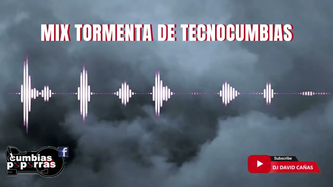 MIX TORMENTA DE TECNOCUMBIAS ‐ ((Dj DAVID CAÑAS)) -