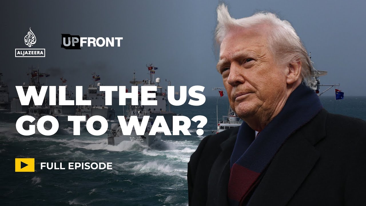 Trump&rsquo;s Venezuela Regime Change Campaign: &lsquo;A Naked exercise of American imperialism | UpFront