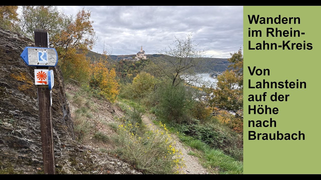Mittelrhein – Von Lahnstein auf der Höhe nach Braubach am Rhein