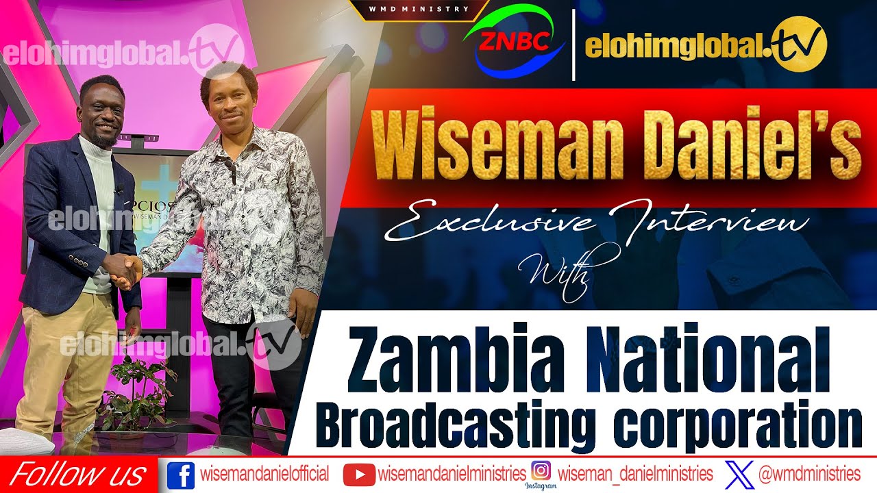 WISEMAN DANIEL'S EXCLUSIVE INTERVIEW WITH ZAMBIA NATIONAL BROADCASTING CORPORATION (ZNBC)