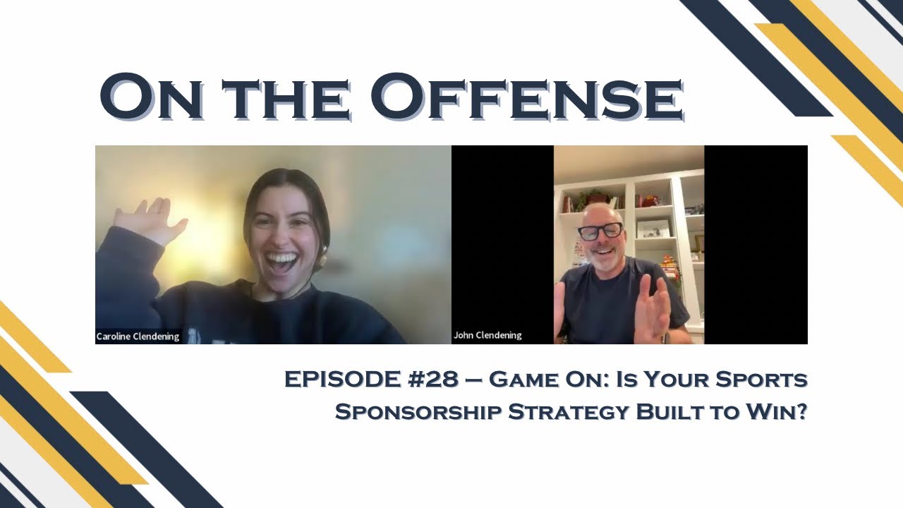 On the Offense Podcast — Episode #28 — Game On: Is Your Sports Sponsorship Strategy Built to Win?