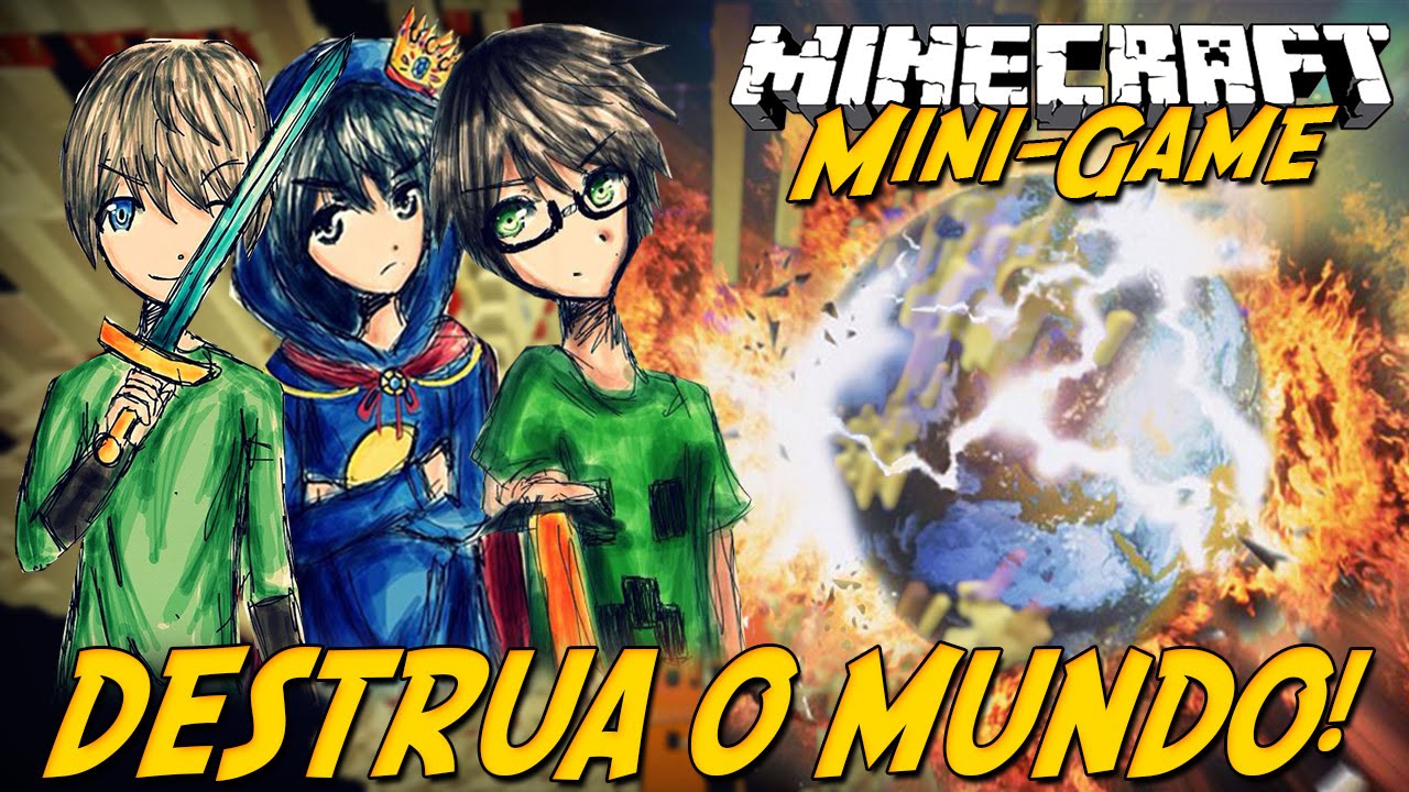 Minecraft: DESTRUINDO O MUNDO!