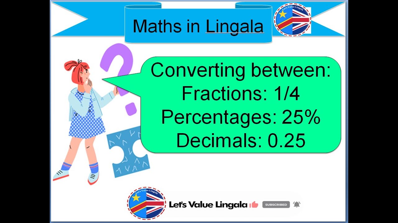 Maths in Lingala: Lesson 7- Converting between Fractions-Percentages-Decimals