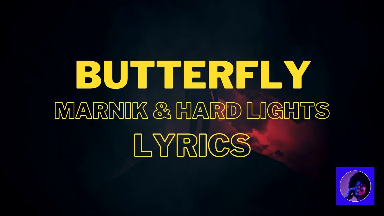 Butterfly - Marnik and Hard Lights (Lyrical Video)