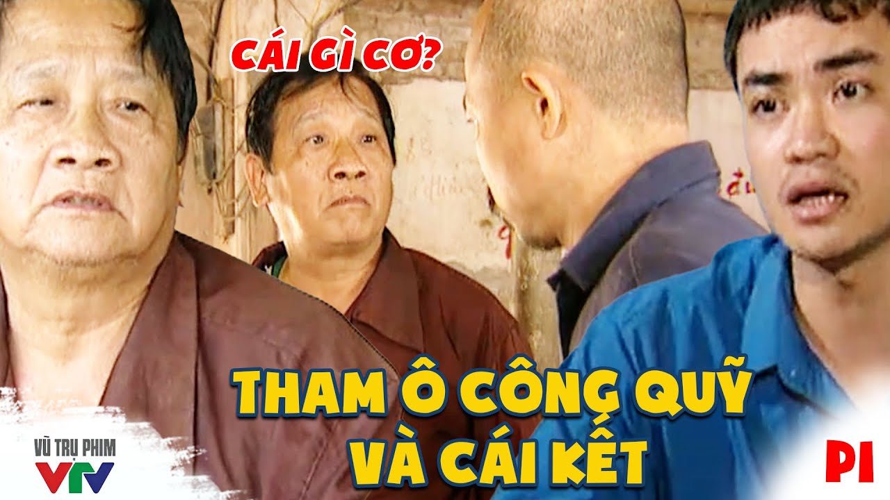 Ông chú THAM Ô CÔNG QUỸ của xã làm của riêng và cái kết | Đất Và Người | Phim VTV Hay