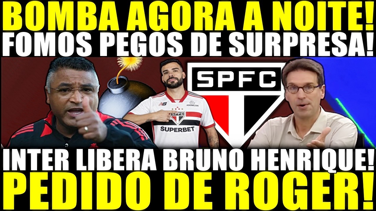 BOMBA AGORA A NOITE!! INTER LIBERA BRUNO HENRIQUE! PEDIDO DE ROGER MACHADO! ARNALDO DEU NA GOELA!