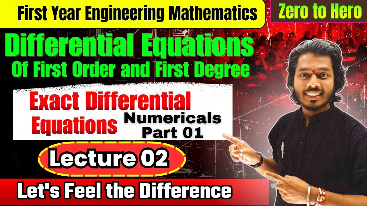 Lec 02. Differential Equations of First Order and First Degree|Exact Differential Equations |Part 01