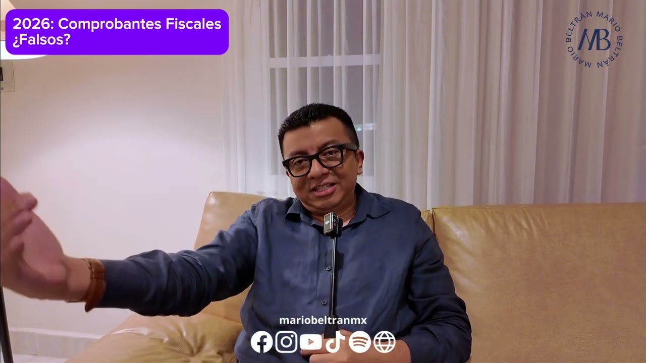 2026 y los comprobantes fiscales &iquest;falsos?