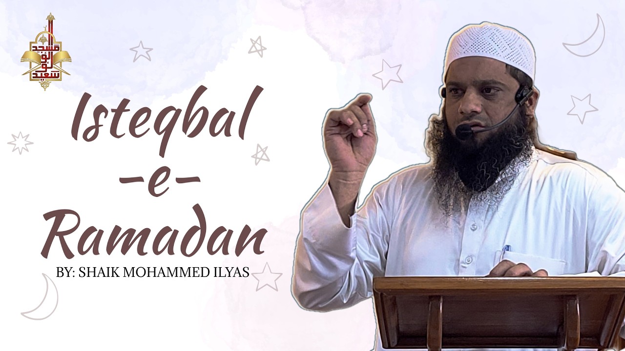 ISTEQBAL-E-RAMADAN | BY: SHAIK MOHAMMED ILYAS