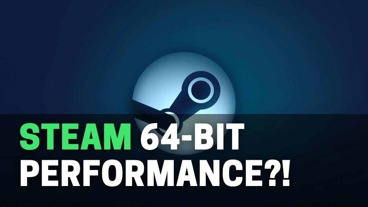 🚀 Steam теперь 64-битный &mdash; БОЛЬШОЙ прирост производительности?!