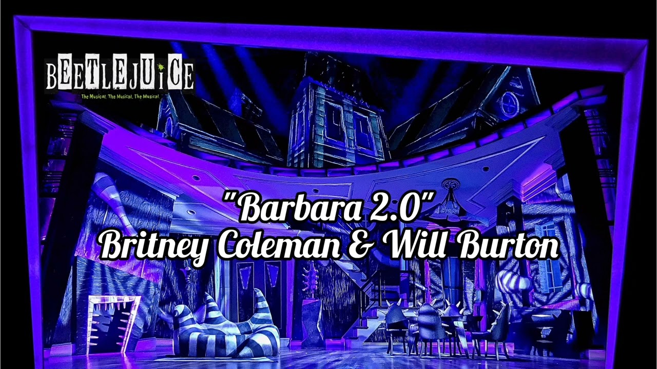 Barbara 2.0 - Britney Coleman and Will Burton | Beetlejuice Tour