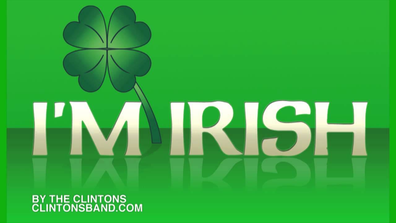 Irish Song (I'm Irish by The Clintons)