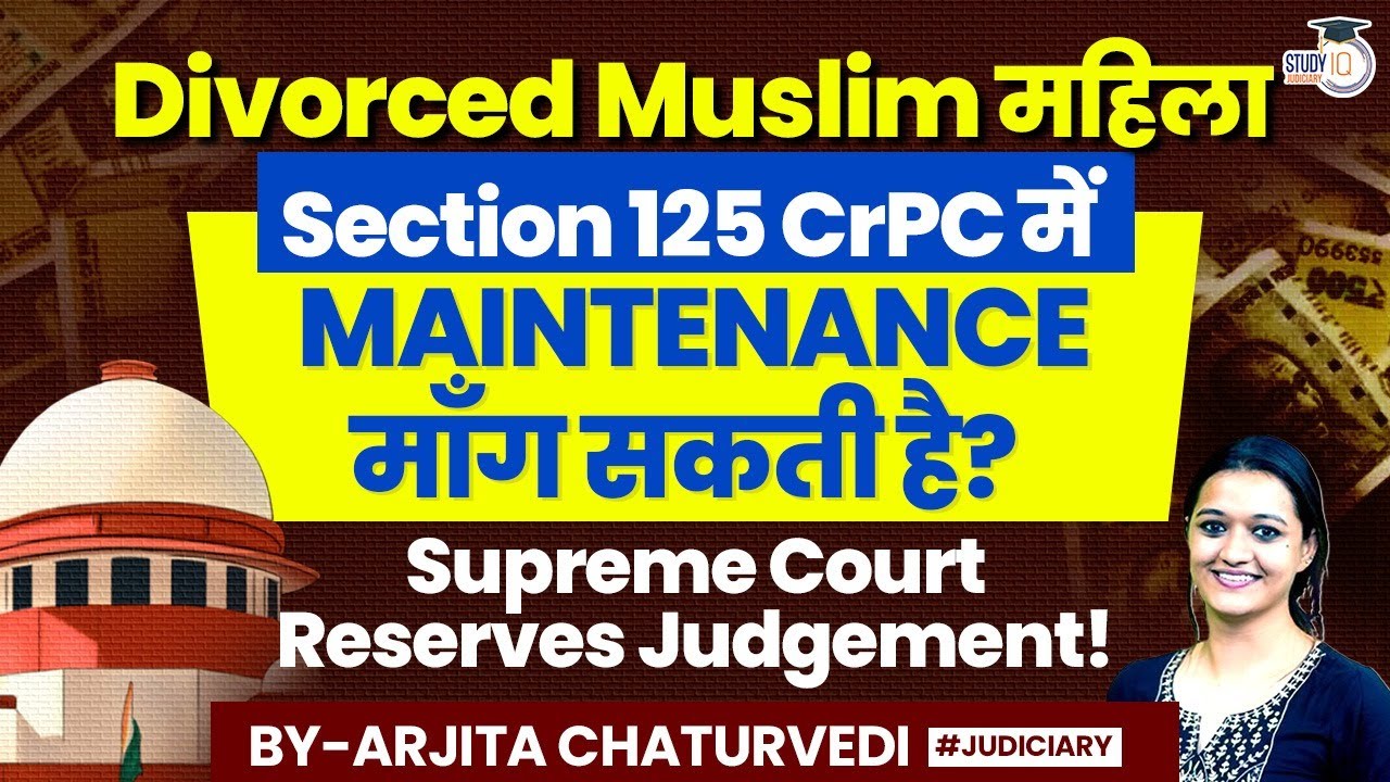 Can Divorced Muslim Woman File For Maintenance Under Section 125 CrPC?