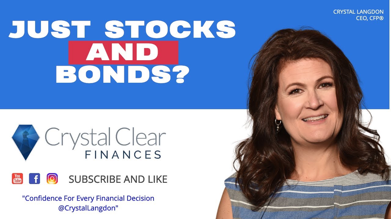 Just Stocks and Bonds? | Crystal Clear Finances