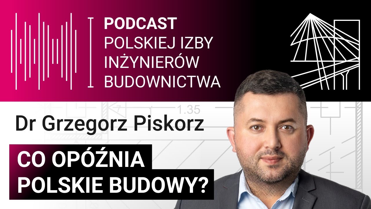 Co opóźnia polskie budowy? Dr inż. Grzegorz Piskorz w Rozmowie Tygodnia