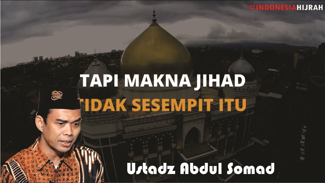 Makna Jihad - Ustadz Abdul Somad