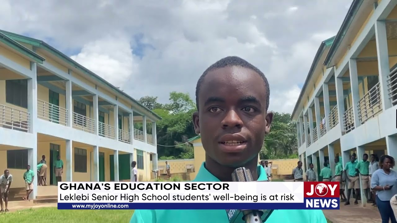 Ghana's education sector: Leklebi Senior High School students' well-being is at risk