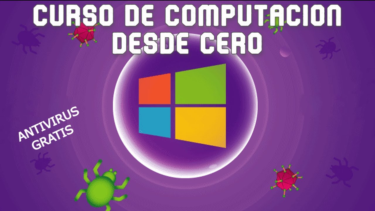 🛡 Antivirus GRATIS Para Windows 10 |💻CURSO DE COMPUTACI&Oacute;N DESDE CERO | Unidad 18