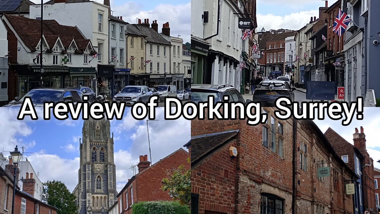 A review of DORKING, SURREY!