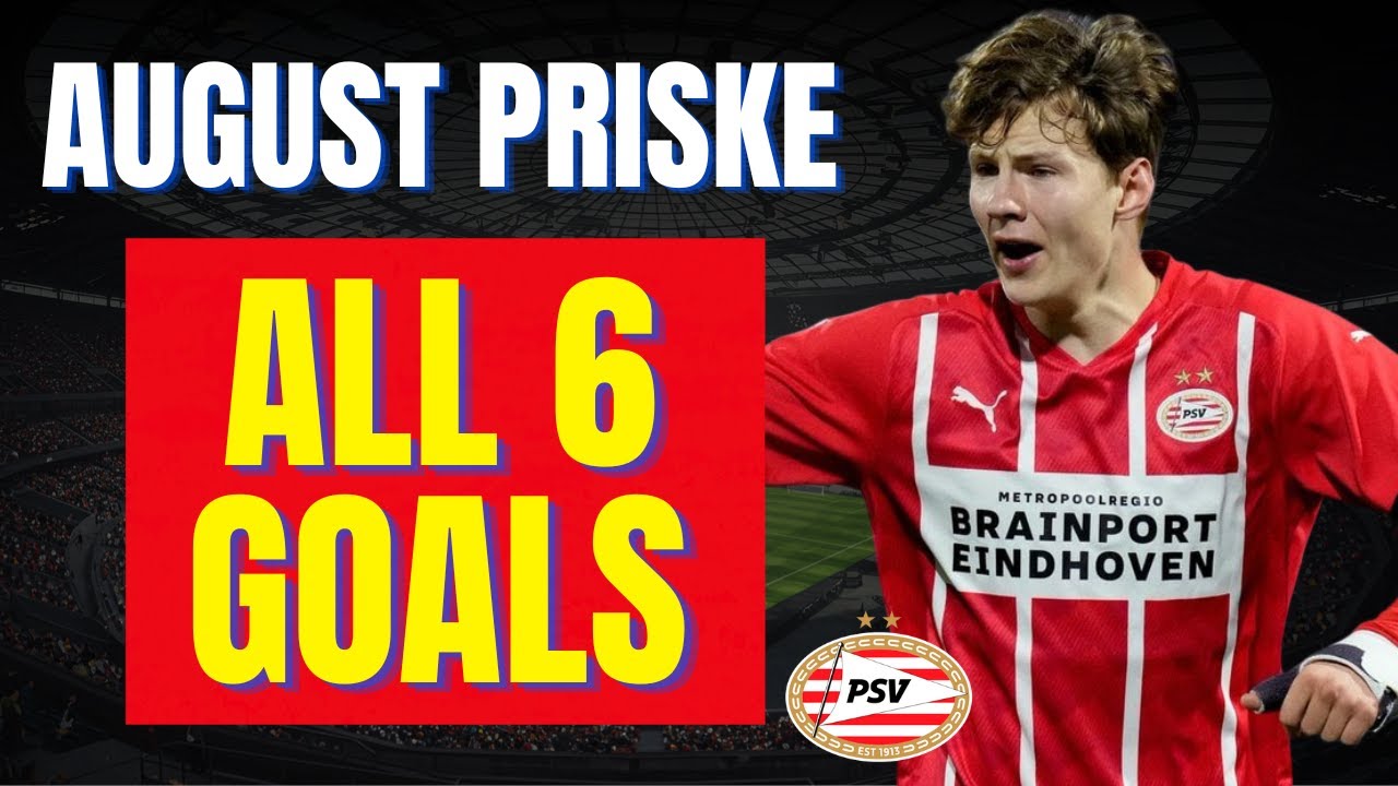 August Priske - ALL 6 GOALS FOR JONG PSV  | Skills & Highlights