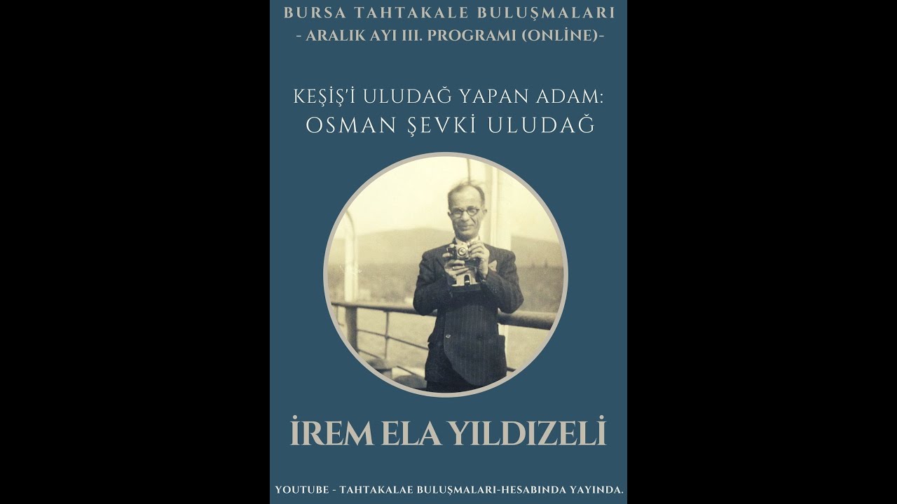 Keşiş'i Uludağ Yapan Adam: Osman Şevki Uludağ - İrem Ela Yıldızeli