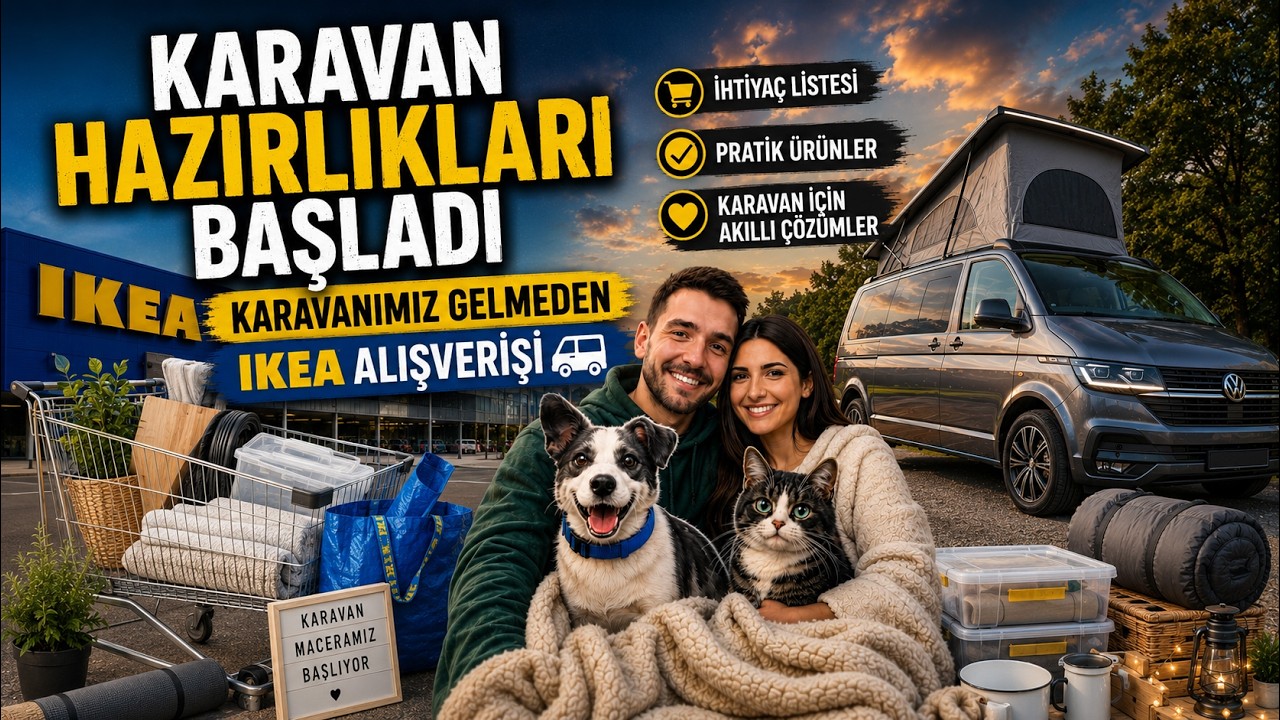 KARAVAN HAZIRLIKLARI BAŞLADI | KARAVANIMIZ GELMEDEN IKEA ALIŞVERİŞİ 🚐