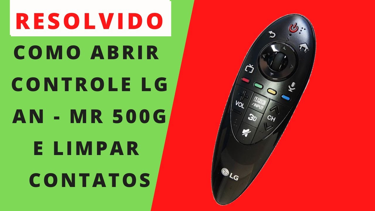 CONTROLE REMOTO LG AN-MR500G - COMO ABRIR E LIMPAR CONTATOS