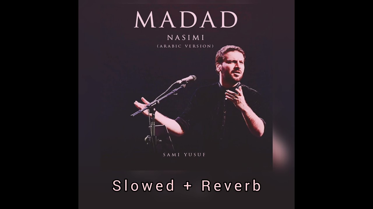 Sami Yusuf - Madad (slowed + reverb)