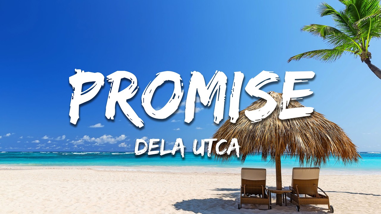 Dela Utca - Promise (Lyrics)